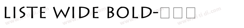 Liste Wide Bold字体转换